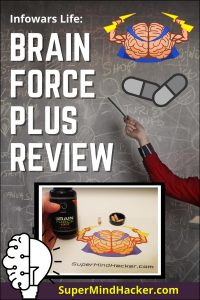 Brain Force Plus Review – Does This Nootropic Supplement From InfoWars Life Really Work?