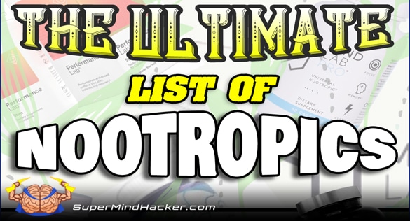 Ultimate List of Nootropics